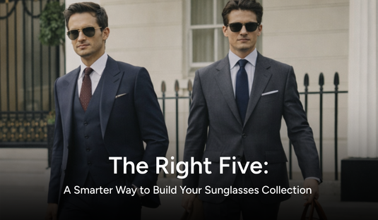 The Right Five: A Smarter Way to Build Your Sunglasses Collection
