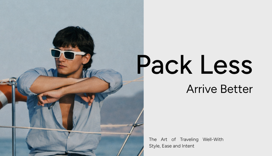 Pack Less Arrive Better